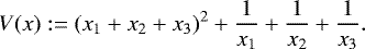 \[ V(x):=(x_1&#x002B;x_2&#x002B;x_3)^2&#x002B;\frac{1}{x_1}&#x002B;\frac{1}{x_2}&#x002B;\frac{1}{x_3}. \]