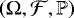 $(\UpOmega,\mathcal{F},\mathbb{P})$