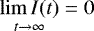 $\underset{t\rightarrow\infty}{\lim I(t)}=0$